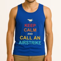 Keep Calm And Call An Airstrike Tank Top