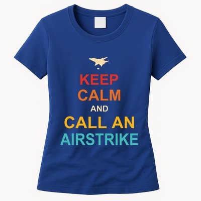Keep Calm And Call An Airstrike Womens T-Shirt