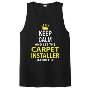 Keep Calm And Let The Carpet Installer Handle It PosiCharge Competitor Tank