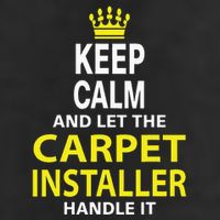 Keep Calm And Let The Carpet Installer Handle It Trucker Hat