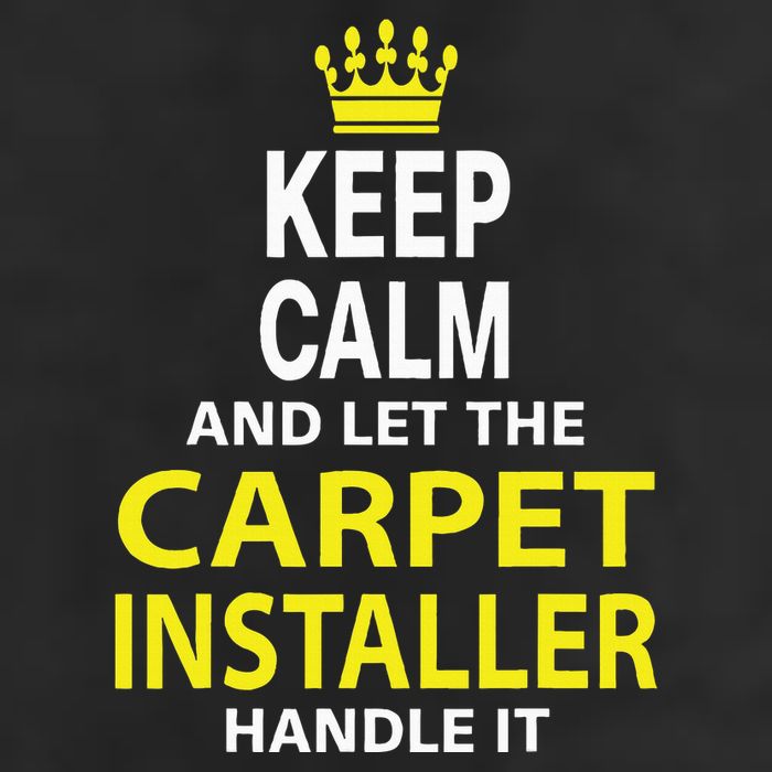 Keep Calm And Let The Carpet Installer Handle It Trucker Hat