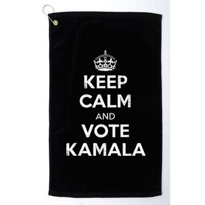 Keep Calm And Vote Kamala Harris Walz 2024 Kamala 2024 Platinum Collection Golf Towel