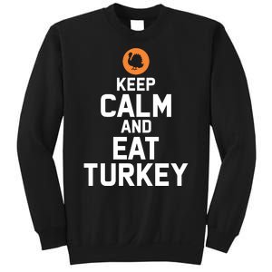 Keep Calm And Eat Turkey Sweatshirt