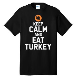 Keep Calm And Eat Turkey Tall T-Shirt