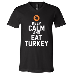 Keep Calm And Eat Turkey V-Neck T-Shirt