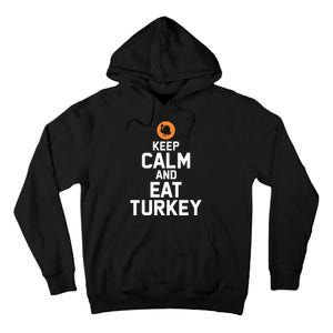 Keep Calm And Eat Turkey Tall Hoodie