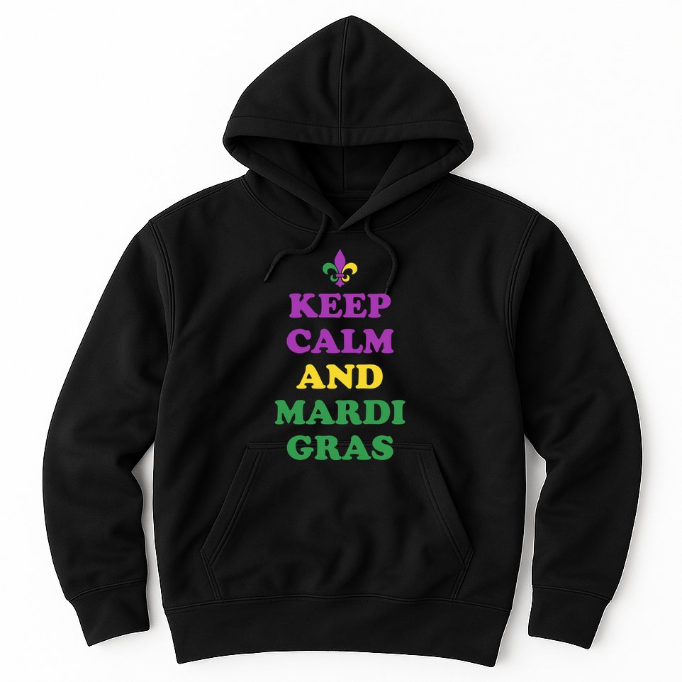 Keep Calm And Mardi Gras Festive Hoodie