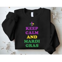 Keep Calm And Mardi Gras Festive Sweatshirt