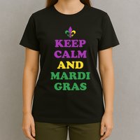 Keep Calm And Mardi Gras Festive T-Shirt
