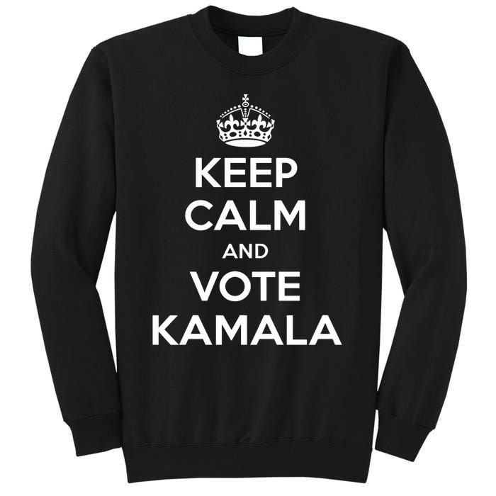 Keep Calm And Vote Kamala 2024 Pro Harris Walz 2024 Campaign Tall Sweatshirt