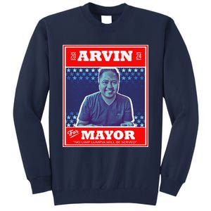 Kapu Coffee Arvin For Mayor Tall Sweatshirt