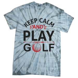 Keep Calm And Play Golf Tie-Dye T-Shirt