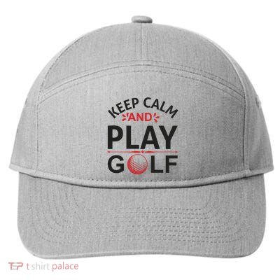 Keep Calm And Play Golf 7-Panel Snapback Hat