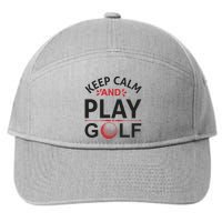 Keep Calm And Play Golf 7-Panel Snapback Hat
