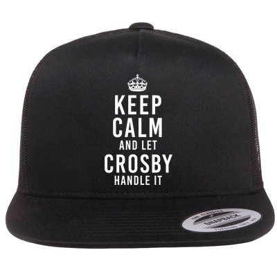 Keep Calm And Let Crosby Handle It Funny Personalized Name Gift Flat Bill Trucker Hat
