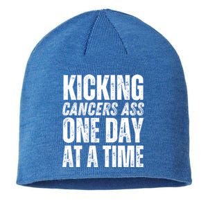 Kicking CancerS Ass One Day At A Time Anti Cancer Funny Funny Gift Sustainable Beanie