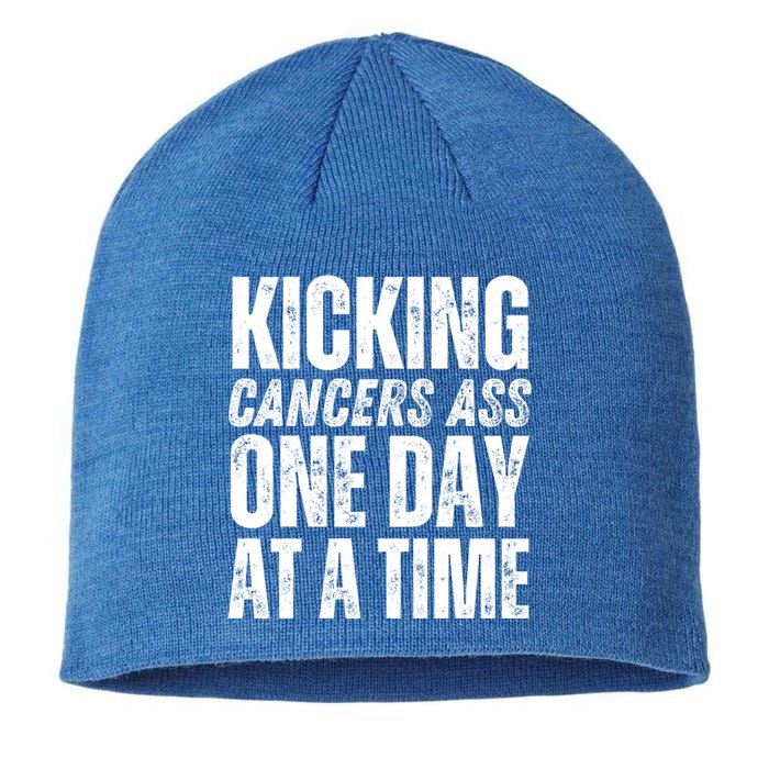 Kicking CancerS Ass One Day At A Time Anti Cancer Funny Funny Gift Sustainable Beanie