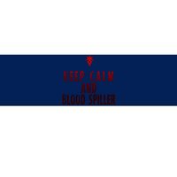 Keep Calm And Blood Spiller Dark Knight Bumper Sticker