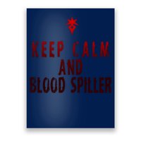 Keep Calm And Blood Spiller Dark Knight Poster