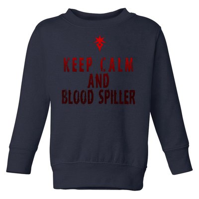 Keep Calm And Blood Spiller Dark Knight Toddler Sweatshirt