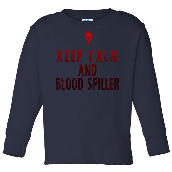 Keep Calm And Blood Spiller Dark Knight Toddler Long Sleeve Shirt