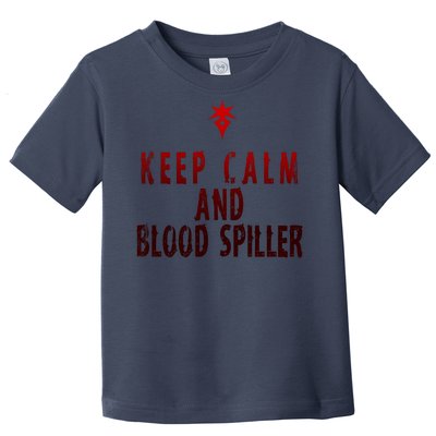 Keep Calm And Blood Spiller Dark Knight Toddler T-Shirt