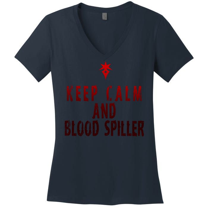 Keep Calm And Blood Spiller Dark Knight Women's V-Neck T-Shirt