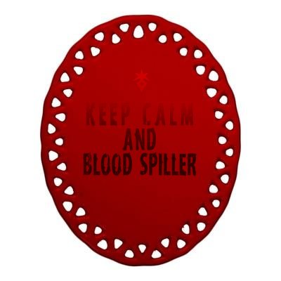 Keep Calm And Blood Spiller Dark Knight Ceramic Oval Ornament