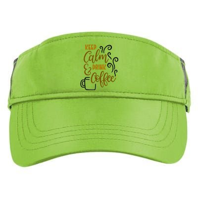 Keep Calm And Drink Coffee Adult Drive Performance Visor