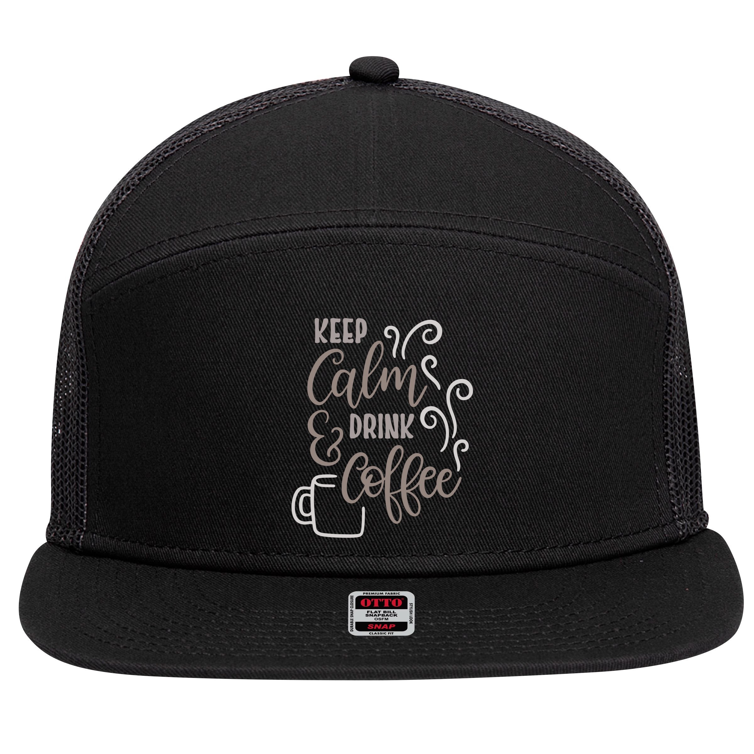Keep Calm And Drink Coffee 7 Panel Mesh Trucker Snapback Hat