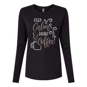 Keep Calm And Drink Coffee Womens Cotton Relaxed Long Sleeve T-Shirt