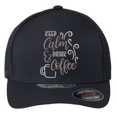 Keep Calm And Drink Coffee Flexfit Unipanel Trucker Cap