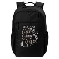 Keep Calm And Drink Coffee Backpack