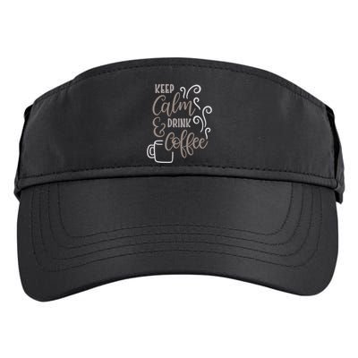 Keep Calm And Drink Coffee Adult Drive Performance Visor