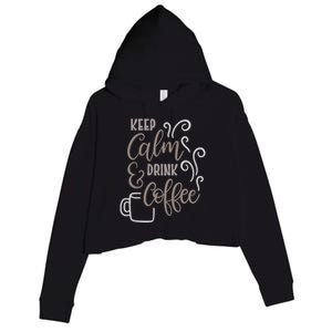 Keep Calm And Drink Coffee Crop Fleece Hoodie