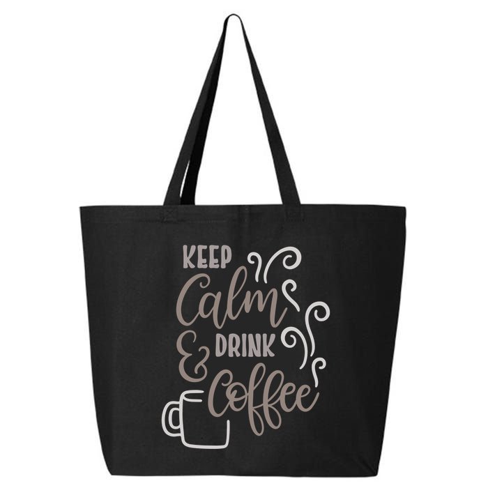Keep Calm And Drink Coffee 25L Jumbo Tote