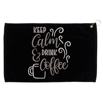 Keep Calm And Drink Coffee Grommeted Golf Towel