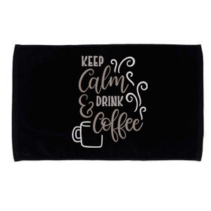 Keep Calm And Drink Coffee Microfiber Hand Towel