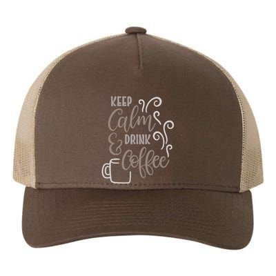 Keep Calm And Drink Coffee Yupoong Adult 5-Panel Trucker Hat