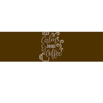 Keep Calm And Drink Coffee Bumper Sticker