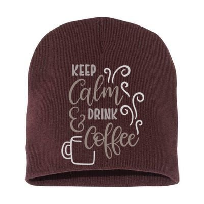 Keep Calm And Drink Coffee Short Acrylic Beanie