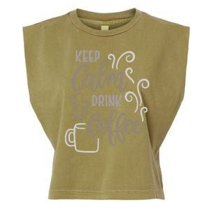 Keep Calm And Drink Coffee Garment-Dyed Women's Muscle Tee