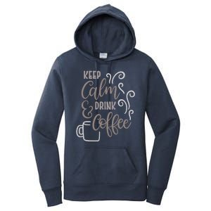 Keep Calm And Drink Coffee Women's Pullover Hoodie