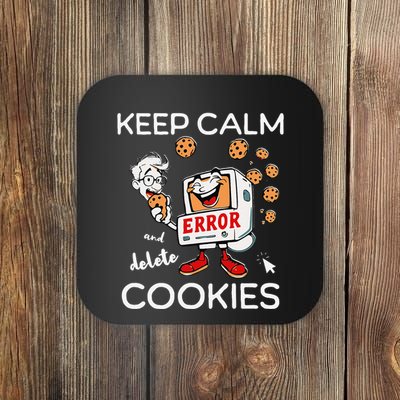 Keep Calm And Delete Cookies Funny Tech Meme Design Coaster