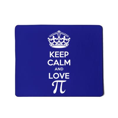 Keep Calm And Love Pi Math Lover Pi Day Gift Mousepad