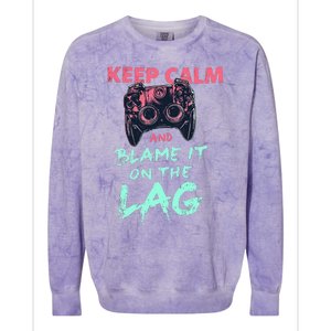 Keep Calm And Blame It On The Lag Colorblast Crewneck Sweatshirt