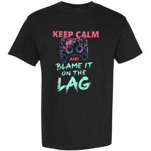 Keep Calm And Blame It On The Lag Garment-Dyed Heavyweight T-Shirt