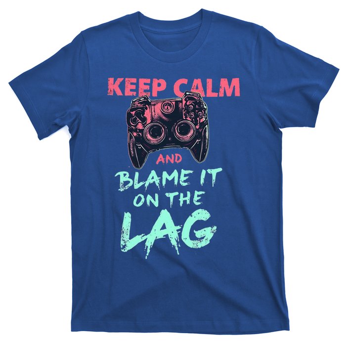 Keep Calm And Blame It On The Lag T-Shirt