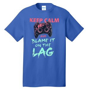 Keep Calm And Blame It On The Lag Tall T-Shirt