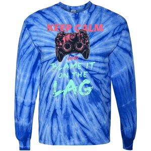 Keep Calm And Blame It On The Lag Tie-Dye Long Sleeve Shirt